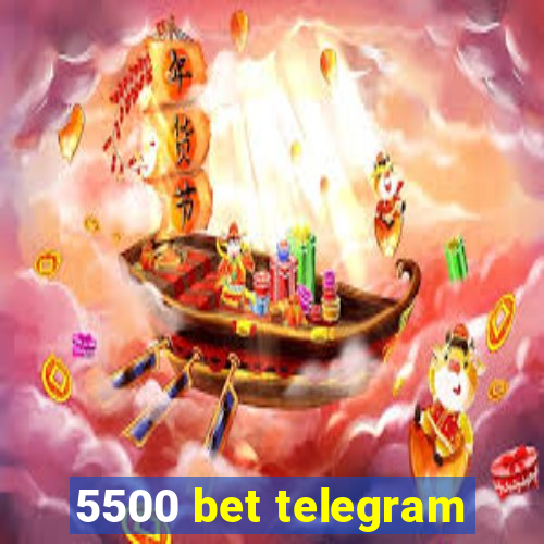 5500 bet telegram